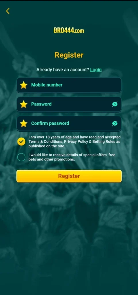BRO444.com mobile registration screen on a dark teal cricket-themed backdrop: BRO444.com wordmark header, bold yellow Register heading, Already have an account? Login link, mobile number and password fields with show/hide icons, age and Terms & Conditions checkbox, promotions opt-in, and yellow Register button.